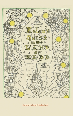 Holeo's Quest in the Land of Hadd - James Edward Schubert