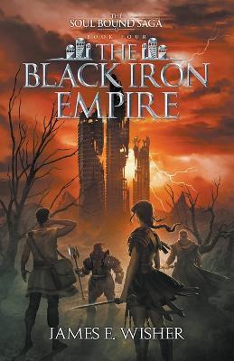 The Black Iron Empire - James E. Wisher