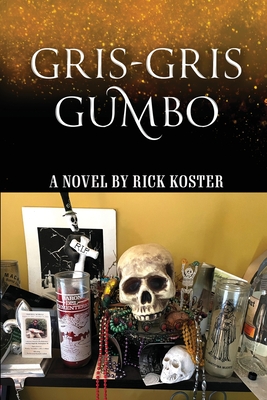 Coperta cărții 'Gris-Gris Gumbo - Rick Koster'