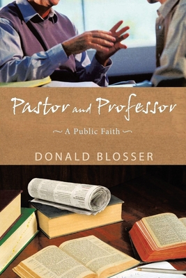 Pastor and Professor - Donald Blosser