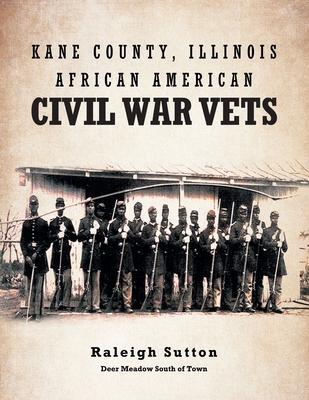 Kane County, Illinois African American Civil War Vets - Raleigh Sutton