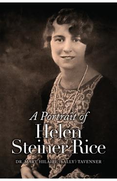 Coperta cărții 'A Portrait of Helen Steiner Rice - Mary Hilaire (sally) Tavenner'