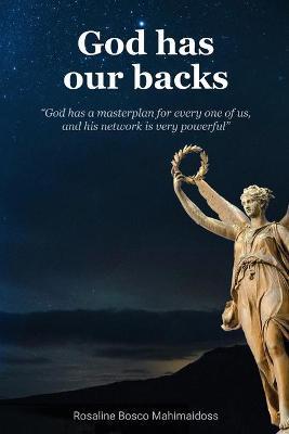 God Has Our Backs: Angels and Spirit Guides/Awakening - Rosaline Bosco Mahimaidoss