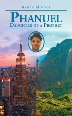 Phanuel Daughter of a Prophet - Karen Minott