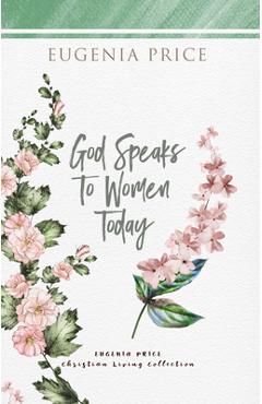 Poza produsului God Speaks to Women Today - Eugenia Price