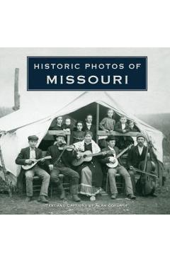 Coperta cărții 'Historic Photos of Missouri - Alan Adams'