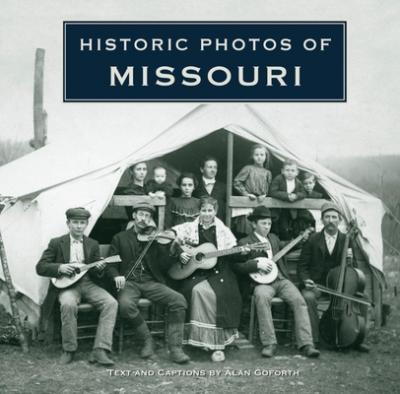 Historic Photos of Missouri - Alan Adams