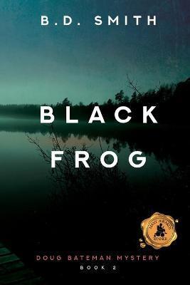 Black Frog - B. D. Smith