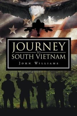 Journey to South Vietnam - John Williams