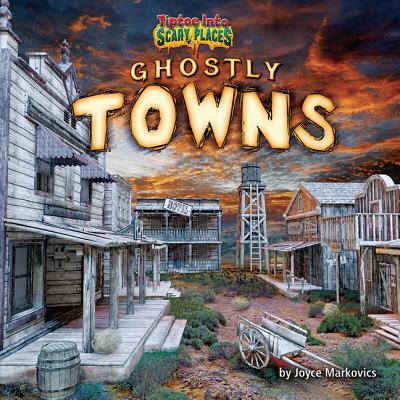 Ghostly Towns - Joyce Markovics