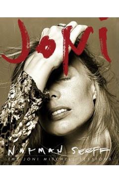 Coperta cărții 'Joni: The Joni Mitchell Sessions - Seeff Norman'
