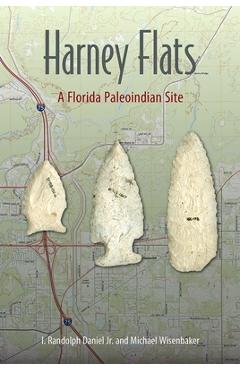 Coperta cărții 'Harney Flats: A Florida Paleoindian Site - I. Randolph Daniel'
