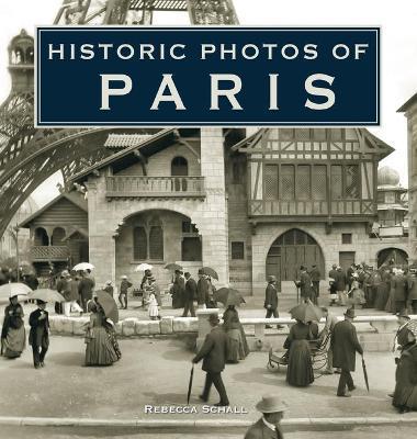 Historic Photos of Paris - Rebecca Schall