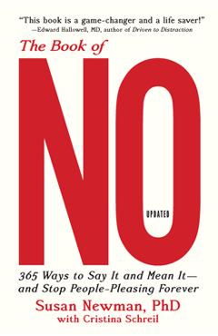 Coperta cărții 'The Book of No: 365 Ways to Say It and Mean It--And Stop People-Pleasing Forever (Updated Edition) - Susan Newman'