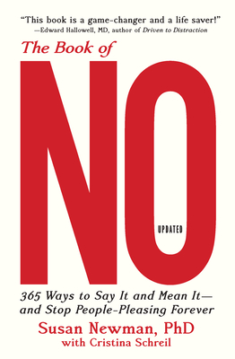 Coperta cărții 'The Book of No: 365 Ways to Say It and Mean It--And Stop People-Pleasing Forever (Updated Edition) - Susan Newman'