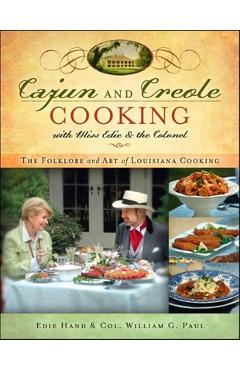 Poza produsului Cajun and Creole Cooking with Miss Edie and the Colonel: The Folklore and Art of Louisiana Cooking - Edie Hand