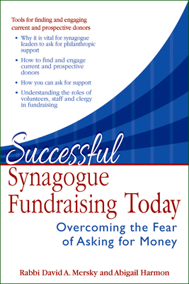 Successful Synagogue Fundraising Today: Overcoming the Fear of Asking for Money - David A. Mersky
