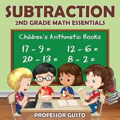 Subtraction 2Nd Grade Math Essentials Children's Arithmetic Books - Gusto