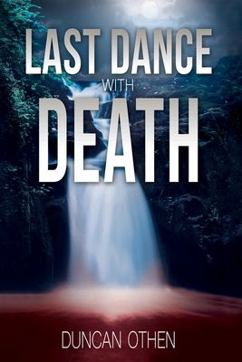 Last Dance with Death - Duncan Othen