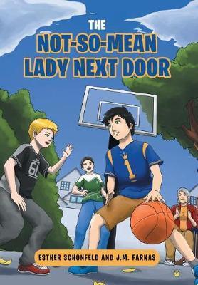 The Not-So-Mean Lady Next Door - Esther M. Schonfeld