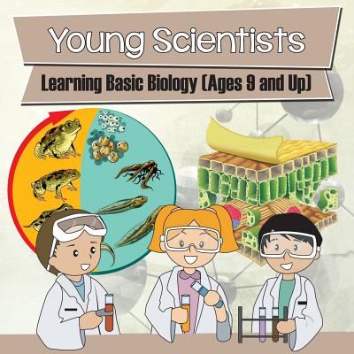 Coperta cărții 'Young Scientists: Learning Basic Biology (Ages 9 and Up) - Baby Professor'