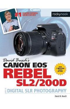 Coperta cărții 'David Busch's Canon EOS Rebel Sl2/200d Guide to Digital Slr Photography - David D. Busch'