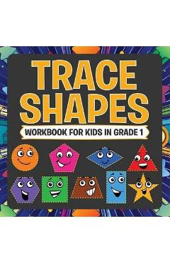 Poza produsului Trace Shapes Workbook For Kids in Grade 1 - Speedy Publishing Llc