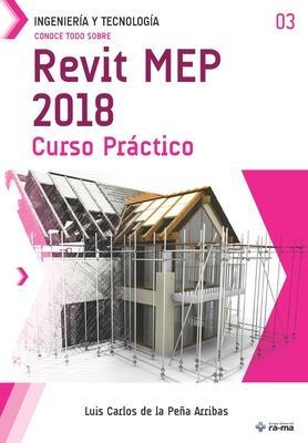 Coperta cărții 'Conoce todo sobre Revit MEP 2018: Curso Práctico - Luis Carlos De La Peña Arribas'
