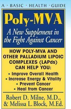 Poly-Mva: A New Supplement in the Fight Against Cancer - Robert D. Milne