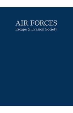 Coperta cărții 'Air Forces Escape and Evasion Society - Turner Publishing'