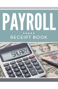 Coperta cărții 'Payroll Receipt Book - Speedy Publishing Llc'