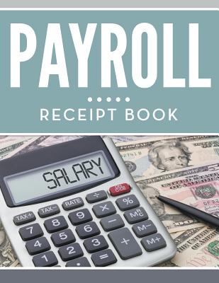 Coperta cărții 'Payroll Receipt Book - Speedy Publishing Llc'