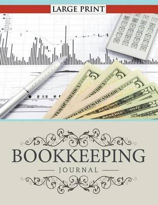 Bookkeeping Journal Large Print - Speedy Publishing Llc