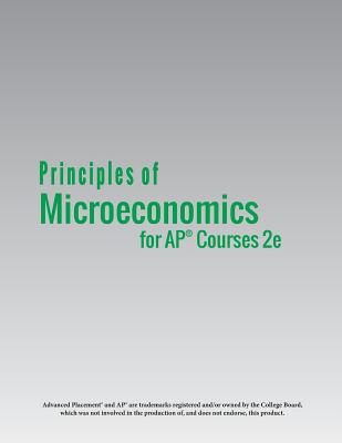 Principles of Microeconomics for AP(R) Courses 2e - Steven A. Greenlaw