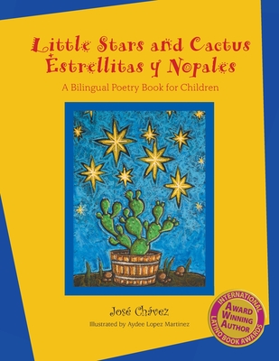 Little Stars and Cactus / Estrellitas y Nopales - José Chávez