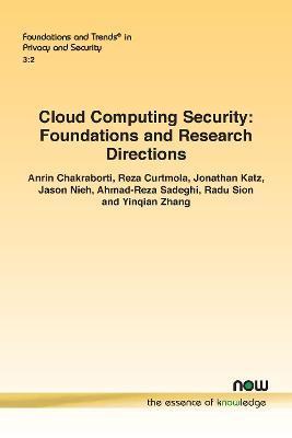 Cloud Computing Security: Foundations and Research Directions - Anrin Chakraborti