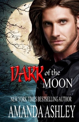 Dark of the Moon - Amanda Ashley