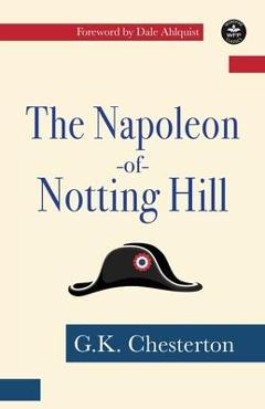 Coperta cărții 'The Napoleon of Notting Hill - G. K. Chesterton'