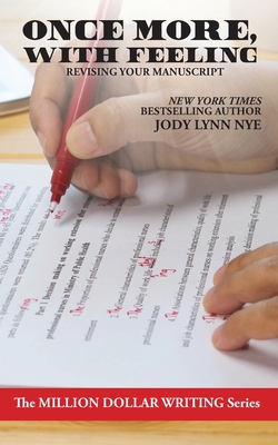 Once More, With Feeling: Revising Your Manuscript - Jody Lynn Nye