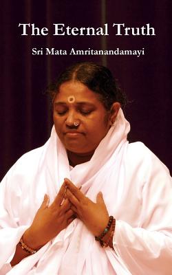 Coperta cărții 'The Eternal Truth - Sri Mata Amritanandamayi Devi'