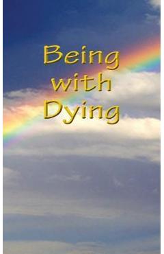 Coperta cărții 'Being With Dying - Sarayu Kimberley Johnson'