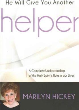 Coperta cărții 'He Will Give You Another Helper: A Complete Understanding of the Holy Spirit's Role in Our Lives - Marilyn Hickey'