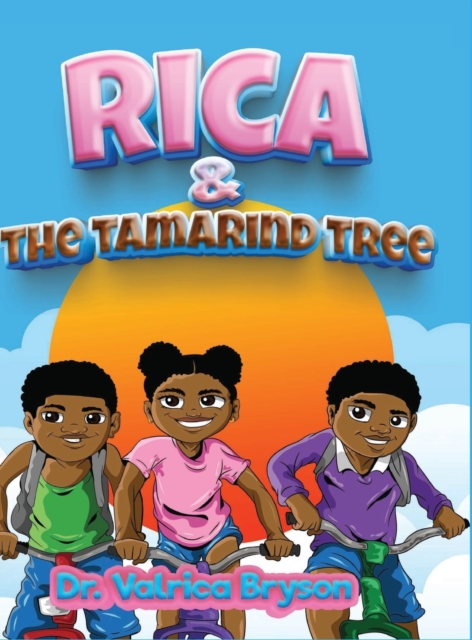 Rica and the Tamarind Tree - Valrica Bryson