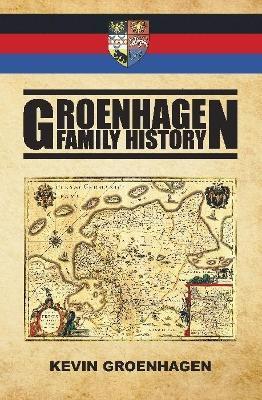 Groenhagen Family History - Kevin Groenhagen