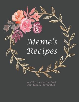 Meme's Recipe: A fill-in recipe book for family favorites - Fennec Press