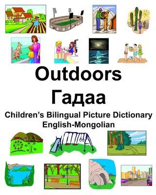 English-Mongolian Outdoors/Гадаа Children's Bilingual Picture Dictionary - Richard Carlson