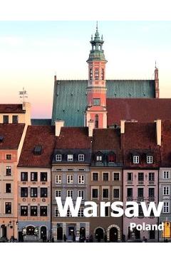 Coperta cărții 'Warsaw Poland: Coffee Table Photography Travel Picture Book Album Of A Polish City in Eastern Europe Large Size Photos'