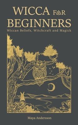 Wicca Spell Book for Beginners: Learn Witchcraft Rituals, White