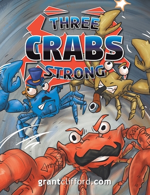 Three Crabs Strong - Grant Clifford