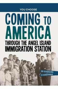 Coperta cărții 'Coming to America Through the Angel Island Immigration Station: A History Seeking Adventure - Ailynn Collins'